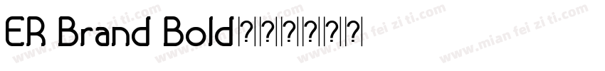 ER Brand Bold字体转换